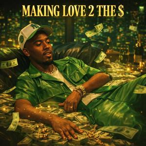 Making Love 2 Da $