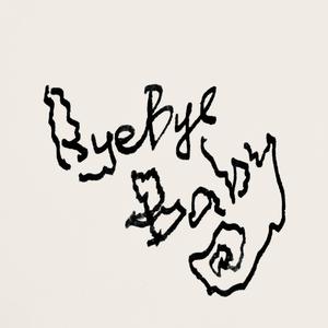 Baby Bye Bye