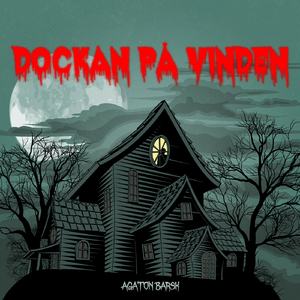 Dockan på vinden, del 6