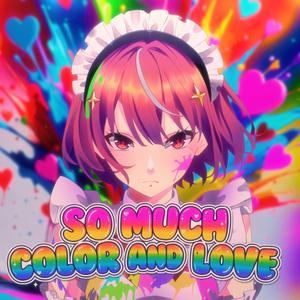 So Much Color and Love (Extended Remix)