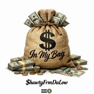 In My Bag (feat. $hawtyFrmDaLow)