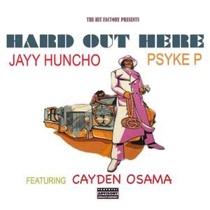 HARD OUT HERE (feat. CAYDEN OSAMA & JAYY HUNCHO)