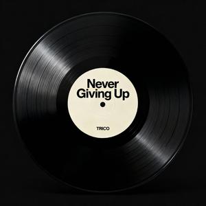 Never Giving Up