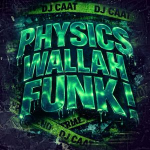 PHYSICS WALLAH FUNK !