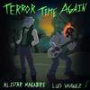 Luis Vasquez - Terror Time Again (From 