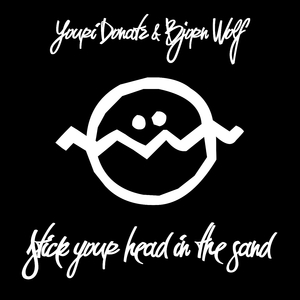 Stick Your Head In The Sand (Original Mix)