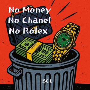 No Money No Chanel No Rolex (Prod by Jeff)