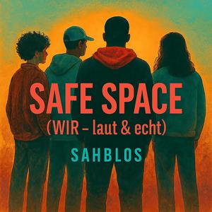 SAFE SPACE (WIR (laut & echt)