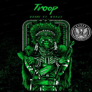 Troop (feat. Braxx)