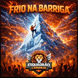 Esquadrão Laranja - Frio na Barriga