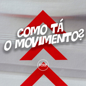 Como Tá o Movimento