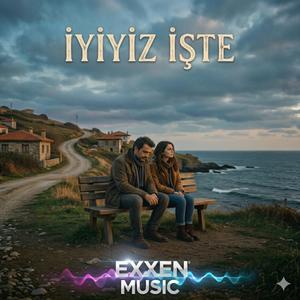 İyiyiz İşte