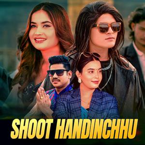 SHOOT HANDINCHHU (feat. Eleena Chauhan)
