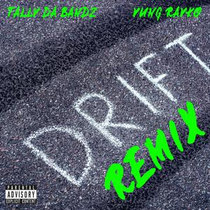 Drift (feat. Yung Rayko) (Remix)