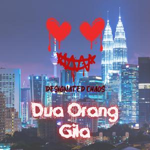 Dua Orang Gila (Two Crazy People)