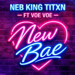 New Bae (feat. Voe Voe)