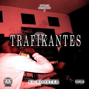 Trafikantes (feat. El Booster)