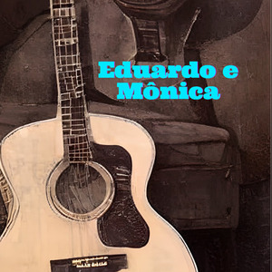 Eduardo e Mônica (Cover)