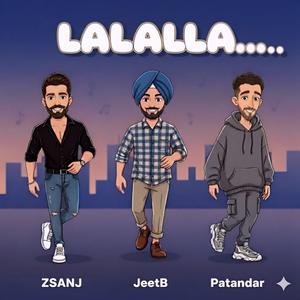 LALALLA (feat. JEETB & PATANDAR)