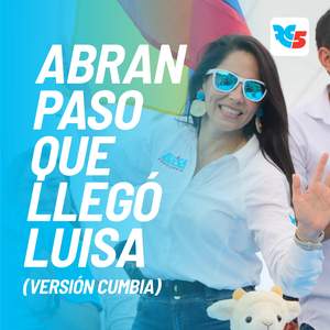 Abran paso que llegó Luisa (versión Cumbia)