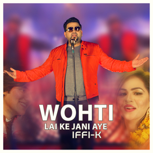 Wohti Lai Ke Jani Aye