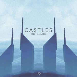 Castles (IID Remix)