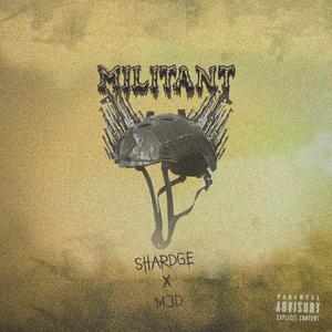 Militant (feat. Shardge)