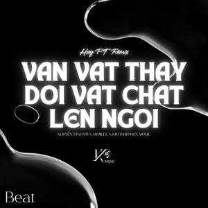 Vạn Vật Thay Đổi Vật Chất Lên Ngôi (Beat Huy PT Remix)