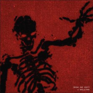 drunk and nasty x skeletons (slowed reverb)