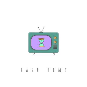 Last Time