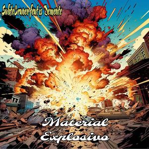 MATERIAL EXPLOSIVO (feat. IS DEMENTE)