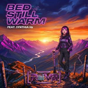 Bed Still Warm (feat. Synthia Hz)