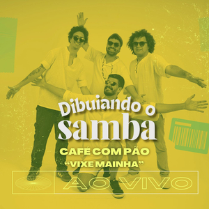 Vixe Mainha / Café Com Pão (Ao Vivo)