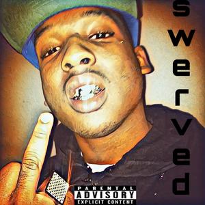 Swerved (feat. Rt)