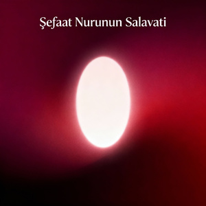 Sefaat Nurunun Salavatı (Freestyle)