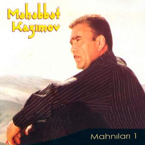 Məhəbbət Kazımov - Duymuşam Baxışından