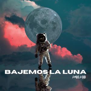 Bajemos la Luna