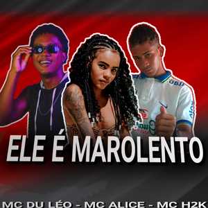 Ele É Marolento