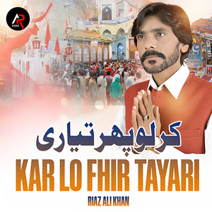 Kar Lo Fhir Tayari