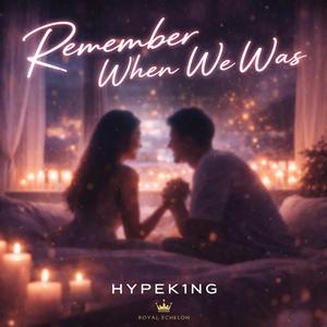 REMEMBER WHEN WE WAS