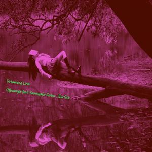 Dreaming Love (feat. Soumyajit Guha & Ess Gee)