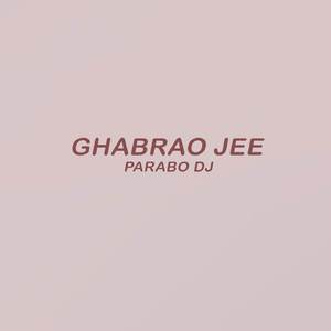 Ghabrao Jee