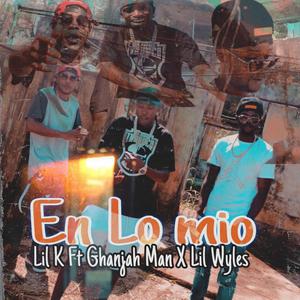 En Lo Mio (feat. Lil Wyles & Ghanjah man)