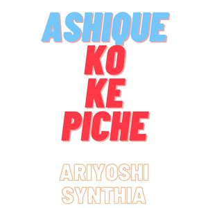 Ashique ko Ke Piche