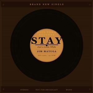STAY (Just a Little While)