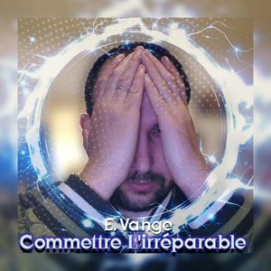 Commettre l’irréparable