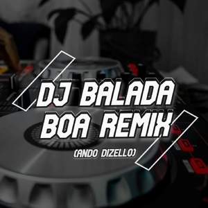 DJ Balada Boa Remix