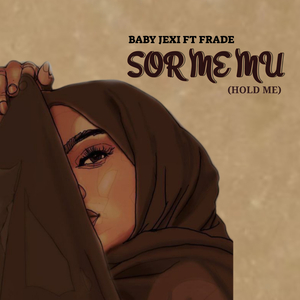 Sor me mu(hold me)