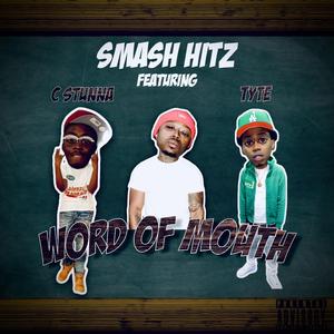 Word of Mouth (feat. C Stunna & Tyte)