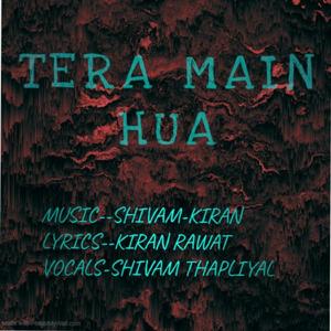 Tera Main Hua
